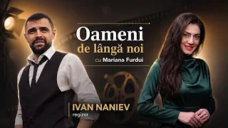Ivan Naniev: "At 16, I left home with only 80 lei"/People Among Us