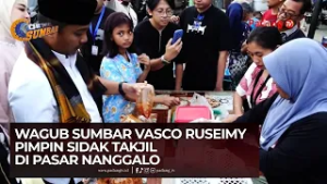 Antisipasi Takjil Berbahaya, Wagub Sumbar Sidak Mendadak di Pasar Nanggalo