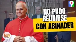 The Pope couldn't meet with Abinader but did accept Archbishop Ozoria's resignation | Hoy Mismo