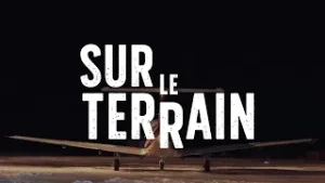 Sur le terrain | Saison 3