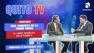 QUITO TV INTERVIEW SEPTEMBER 23, 2026 ARCH. ROBERTO DE LA TORRE NEIRA
