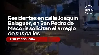 Residentes en calle Joaquín Balaguer, en San Pedro de Macorís solicitan el arreglo de sus calles