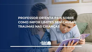 Professor guides parents on how to set boundaries without causing trauma in children