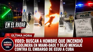 VIDEO: Buscan a hombre que incendió gasolinera en Miami y dejó mensaje contra embargo de EEUU a Cuba