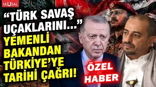 EXCLUSIVE! Yemeni Foreign Minister Abdulwahid Abu Ras calls out to Turkey: "Not Turkish fighter j...