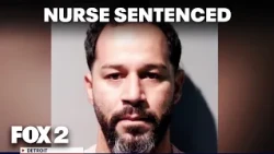 Former Detroit nurse sentenced for sexual assault