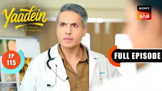 Episode: 115 | Dr. Preeti Dodges Dr. Dev's Question | Yaadein | Full Episode | 17 Aug 2026