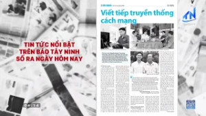 Tin tức nổi bật trên Báo Tây Ninh số ra ngày 02/03/2026