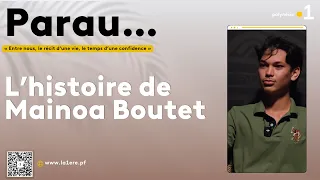 PARAU: The Story of Mainoa Boutet — Episode #1