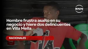 Hombre frustra asalto en su negocio y hiere dos delincuentes en Villa Mella