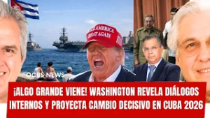 ? ??¡ALGO GRANDE VIENE! Washington revela diálogos internos y proyecta cambio decisivo en Cuba 2026