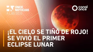 Once Noticias a las Seis - ¡El cielo se tiñó de rojo! Se vivió el primer eclipse lunar (03/03/2026)