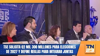 TSE requests 2.3 billion quetzales for 2027 elections and defines rules for forming boards