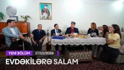 Evdəkilərə Salam - Aqil Məlikov  17.10.2026