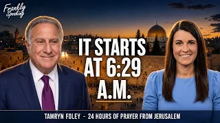 The 24-Hour Prayer Event Starts at 6:29 A.M. — Tamryn Foley | Frankly Speaking