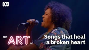 Emma Donovan on songs that can heal a broken heart | The Art Of...