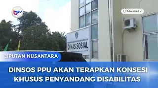 DINSOS PPU AKAN TERAPKAN KONSESI KHUSUS PENYANDANG DISABILITAS