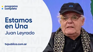 Juan Leyrado reviews his career with Gabriel Corrado - Estamos en una