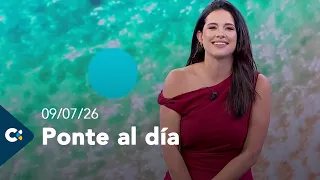 Ponte al día | 09/07/26