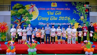 Công an tỉnh tổ chức “Vui Tết Trung thu 2026”| Truyền hình Thanh Hóa