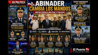 Abinader reshuffles leadership: new heads for Police, Army, and Air Force