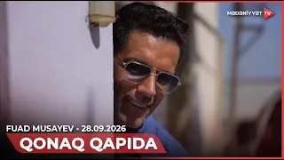 Qonaq qapıda - Fuad Musayev | 28.09.2026