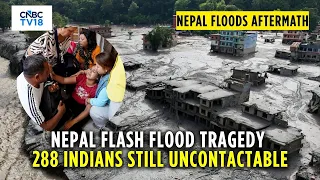 BREAKING: Nepal Flash Floods: 288 Indians Still Uncontactable, MEA Confirms | Nepal News | N18V