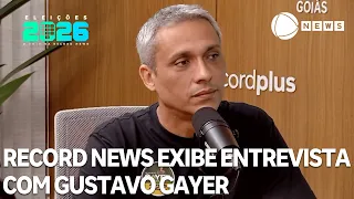 2026 Elections: Record News airs interview with Gustavo Gayer (PL/GO)