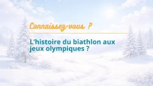 BIATHLON NEWS / L’histoire du biathlon aux jeux olympiques