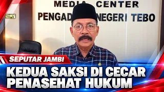 KEDUA SAKSI DI CECAR PENASEHAT HUKUM