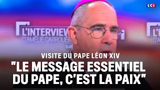 "The essential message of Pope Leo XIV is peace", Bishop Matthieu Rougé｜LCI