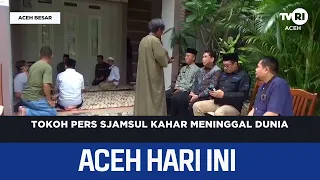 Aceh Press Figure Sjamsul Kahar Passes Away | Aceh News Today