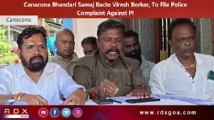 Canacona Bhandari Samaj Backs Viresh Borkar, To File Police Complaint Against PI