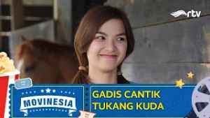 MOVINESIA RTV : GADIS CANTIK TUKANG KUDA