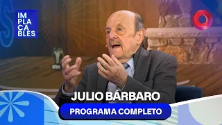 Implacable, Julio Bárbaro | #Implacables Completo 12/09 - El Nueve