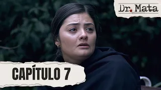 Mercedes Ramos discovers a new case related to Matallana | Episode 7 | Dr. Mata