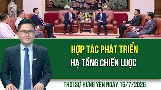 Hung Yen News for Thursday, July 16, 2026