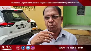 Shirodkar Urges Flat Owners to Register Societies Under Mhajo Flat Scheme