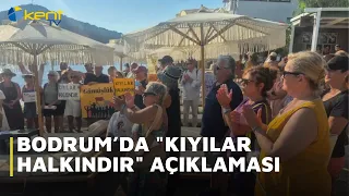 BODRUM’DA  KIYILAR HALKINDIR  AÇIKLAMASI