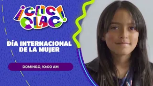 Día Internacional de la Mujer en ¡Clic Clac! | Promo
