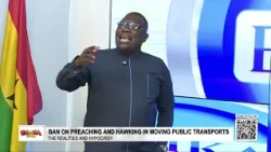 EDIKA: Nana Yaw Fianko Supports Ban on preaching and hawking in moving buses