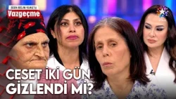 Evdeki Cesetle 2 Gün Yaşayıp Parka Gittiler: "Oğlumu Çürüttünüz" | Didem Arslan Yılmaz’la Vazgeçme