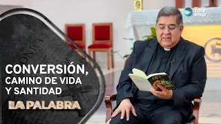 CONVERSION, PATH OF LIFE AND HOLINESS - The Word with Monsignor Gabriel Londoño on Teleamiga