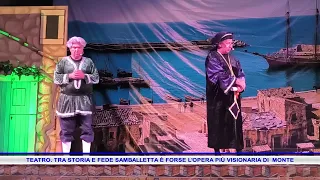 THEATER BETWEEN HISTORY AND FAITH: SAMBALLETTA IS PERHAPS MONTE'S MOST VISIONARY WORK