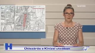 Útlezárás a Kinizsi utcában – ZTV Híradó 2026-06-30