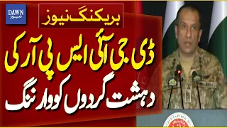 DG ISPR Issues Strong Warning to Terrorists | Breaking News | Dawn News