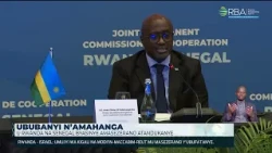 U Rwanda na Senegal byasinyanye amasezerano anyuranye arimo ay'ubufatanye mu bucuruzi