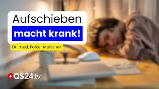 Aufschieben macht krank: So blockiert Prokrastination deine Heilung | Erfahrungsmedizin | QS24