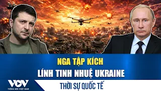 Thời sự quốc tế trưa 29/6: Nga bất ngờ tập kích lính tinh nhuệ Ukraine | VOV