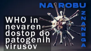 NA ROBU ZNANEGA: Who in nevaren dostop do patogenih virusov
